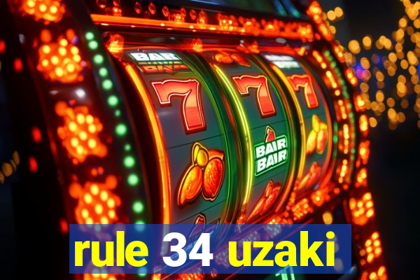 rule 34 uzaki
